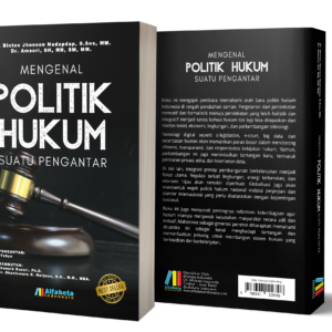 Mengenal Politik Hukum